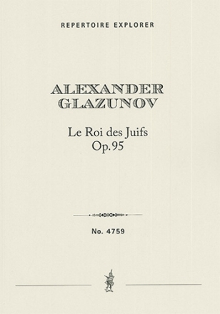 Le Roi des Juifs (The King of the Jews) Op. 95, incidental music Orchestra