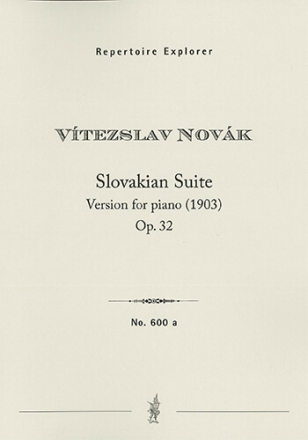 Slovakian Suite, Version for piano Op. 32 (1903) Solo Works Performance Score
