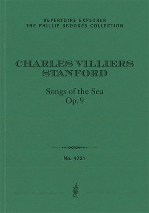 Songs of the Sea, Op. 91 for baritone, male chorus & orchestra The Phillip Brookes Collection