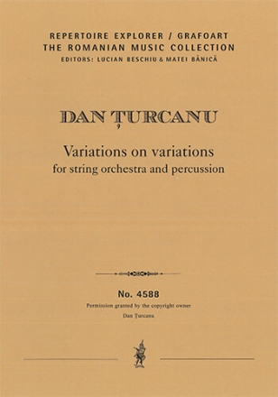 Variations on variations for string orchestra and percussion based on the theme and variations of Pa The Romanian Music Collection