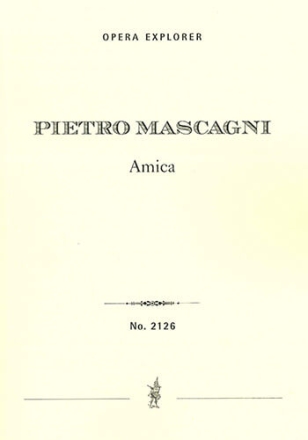 Amica, Pome dramatique in 2 acts (full opera score with French, Italian and German libretto) Opera