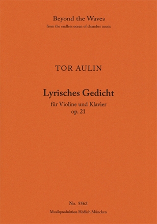 Lyrisches Gedicht (lyrical poem) for violin and piano Op. 21 (Piano performance score & part) Strings with piano Piano Performance Score & Solo Violin