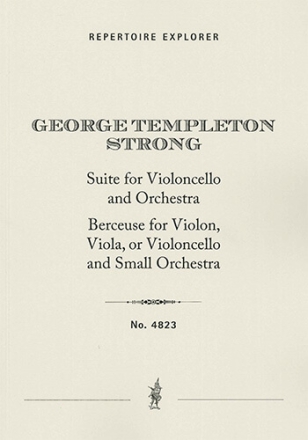 Suite for Violoncello and Orchestra and Berceuse, Lullaby for Violon, Viola, or Violoncello and Smal Solo Instrument(s) & Orchestra