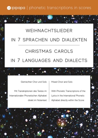 Weihnachtslieder in 7 Sprachen und Dialekten (+QR) f�r gem Chor und Solo Partitur (mit phonetischer Transkription)