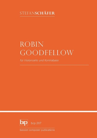 Robin Goodfellow fr Violoncello und Kontrabass Partitur und Stimmen
