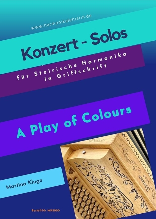 Konzert-Solos - A Play of Colours fr Steirische Harmonika in Griffschrift