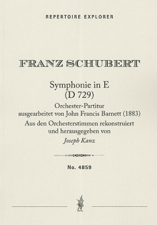 Symphony in E (D 729), orchestral score elaborated by John Francis Barnett, reconstructed from the o Orchestral Works