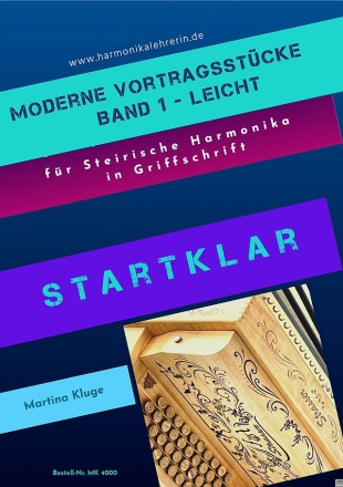 Startklar: Moderne Vortragsstcke Band 1 - leicht fr Steirische Harmonika in Griffschrift
