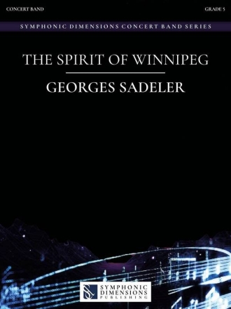 The Spirit of Winnipeg Concert Band/Harmonie Score