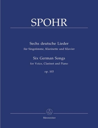 6 deutsche Lieder op.103 f�r hohe Singstimme, Klarinette und Klavier