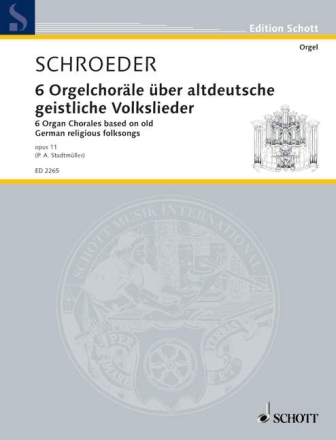 6 Orgelchor�le �ber altdeutsche geistliche Volkslieder op.11 f�r Orgel