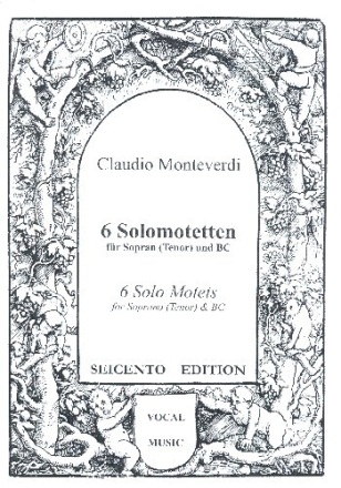 6 Solomotetten f�r Sopran (Tenor) und Bc Partitur (Bc nicht ausgesetzt)