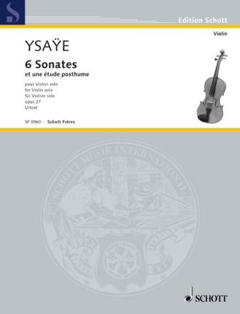 6 sonates op.27 et une etude posthume f�r Violine solo