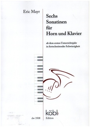 6 Sonatinen f�r Horn und Klavier