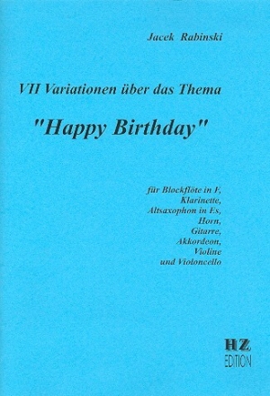 7 Variationen �ber Happy Birthday f�r Blockfl�te in F, Klarinette, Altsax, Horn Gitarre, Akkordeon, Violine und Violoncello