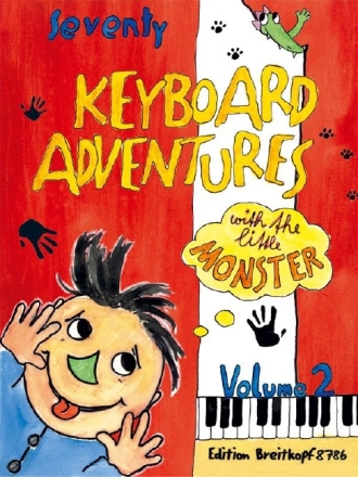 70 Keyboard Adventures with the little Monster vol 2 piano pieces for beginners