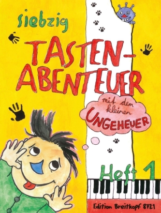 70 Tastenabenteuer mit dem kleinen Ungeheuer Band 1 Klavierst�cke f�r Anf�nger