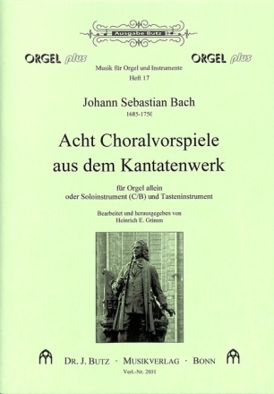 8 Choralvorspiele aus dem Kantatenwerk f�r Orgel (Soloinstrument in C/B und Klavier)