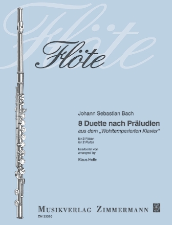 8 Duette nach Pr�ludien aus dem 'Wohltemperierten Klavier' f�r 2 Fl�ten 2 Spielpartituren
