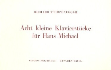 8 kleine Klavierst�cke f�r Hans Michael 