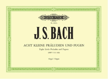 8 kleine Pr�ludien und Fugen BWV553-560 f�r Orgel