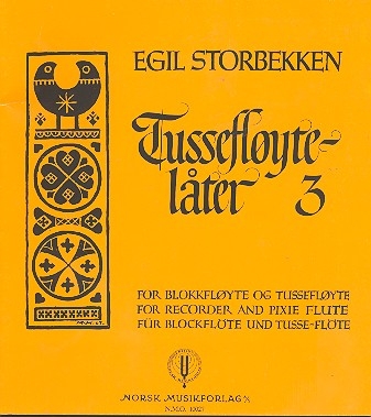 Tussefloytelater Band 3 fr Blockflte (ein- und zweistimmige Lieder)