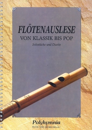 Fltenauslese Band 1 von Klassik bis Pop Solostcke und Duette