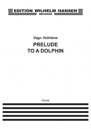 Vagn Holmboe, Prelude To A Dolphin F/S Chamber Ensemble Buch