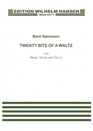 Bent Srensen, Twenty Bits Of A Waltz Horn, Violin and Cello Partitur