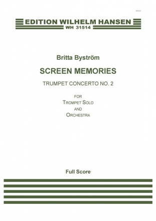 Britta Bystrm, Screen Memories - Trumpet Concerto No.2 Orchestra Partitur