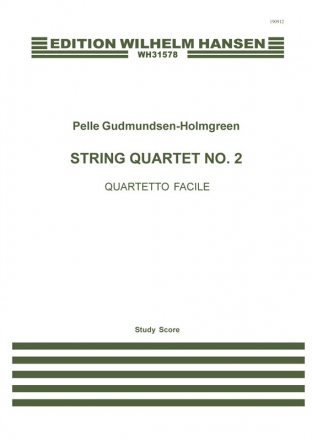 Pelle Gudmundsen-Holmgreen, String Quartet No. 2 'Quartetto Facile' Streichquartett Partitur