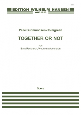 Pelle Gudmundsen-Holmgreen, Together Or Not Bass Recorder, Violin and Accordion Partitur