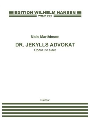 Niels Marthinsen, Dr. Jekylls Advokat Opera Klavierauszug