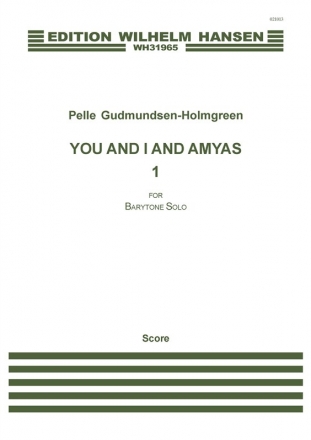 Pelle Gudmundsen-Holmgreen, You And I And Amyas 1 Baritone Voice Klavierauszug