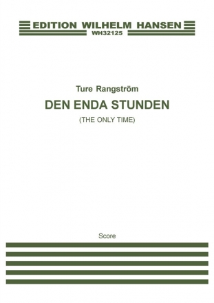 Ture Rangstrm, Den Enda Stunden Vocal and String Orchestra Partitur