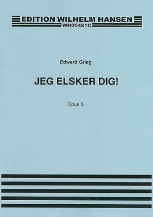 Edvard Grieg, Jeg Elsker Dig Op.5 Vocal and Piano Buch
