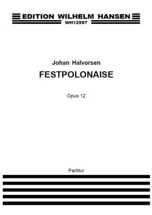Johan Severin Svendsen, Festpolonaise Op. 12 Orchestra Partitur