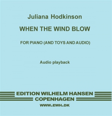 Juliana Hodkinson, When The Wind Blows Piano and Electronics CD