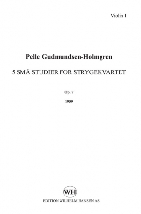 Pelle Gudmundsen-Holmgreen, String Quartet No. 3 'Five Small Studies' Streichquartett Stimmen-Set