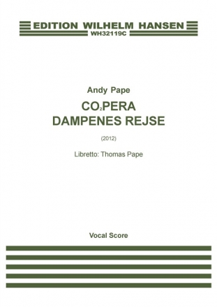 Andy Pape_Thomas Pape, CO2pera - Dampenes Rejse Mixed Choir [STBar] and Piano Klavierauszug