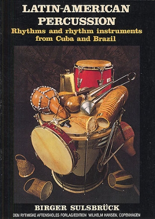 Latin-American Percussion Rhythms and Rhythm instruments from Cuba and Brazil