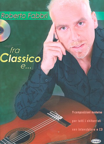 Fra classico e... (+CD) per chitarra 9 composizioni moderne