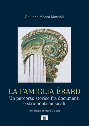 La famiglia rard Un percorso storico fra documenti e strumenti Softcover