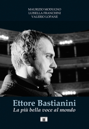 Ettore Bastianini - La pi bella voce al mondo  Softcover