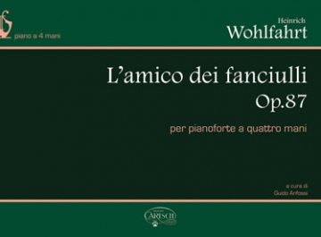 Wohlfahrt, Amico Dei Fanciulli Op 87 (Anfossi) Piano, 4 Hands Buch