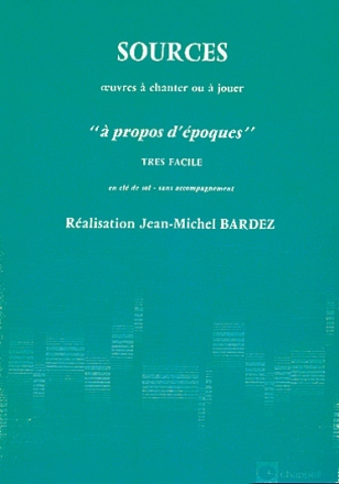 Jean Michel Bardez, Sources Volume 0929 A Propos D'Epoques Klavier Buch