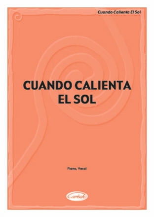Cuando Calienta el Sol: Einzelausgabe fr Gesang und Klavier (it/sp)