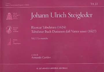 Ricercar Tabulatura - Tabulatur Buch Darinnen da Vatter unser vol.1: Le musiche per organo o cimbalo