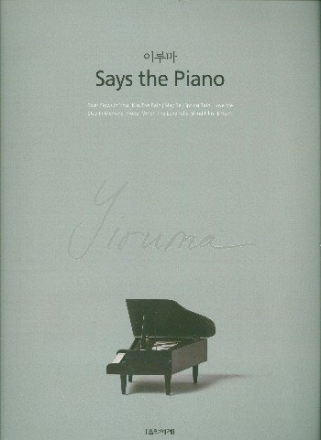 Yiruma Says the Piano for piano Songbook  (Spiralbindung)