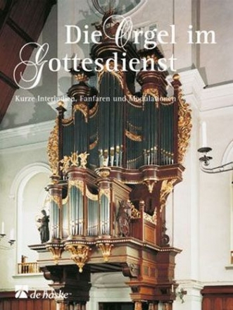 Die Orgel im Gottesdienst Kurze Interludien, Fanfaren und Modulationen